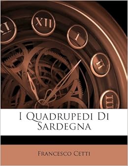 I Quadrupedi Di Sardegna Italian Edition Cetti Francesco 9781286096758 Amazon Com Books