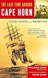 The Last Time Around Cape Horn: The Historic 1949 Voyage of the Windjammer Pamir by William F. Stark, Peter Stark
