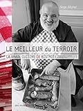 Le meilleur du terroir : La vraie cuisine de bistrot by 