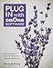 Plug in with onOne Software: A Photographer's Guide to Vision and Creative Expression