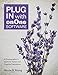 Plug In with onOne Software: A Photographer's Guide to Vision and Creative Expression by 