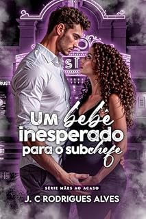 Livro Um Bebê Inesperado para o Subchefe (Mães ao Acaso)