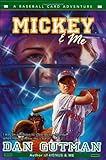 Mickey & Me: A Baseball Card Adventure (Baseball Card Adventures)