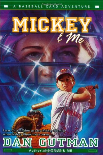 Mickey & Me: A Baseball Card Adventure (Baseball Card Adventures)