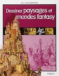 Dessiner paysages et mondes fantasy