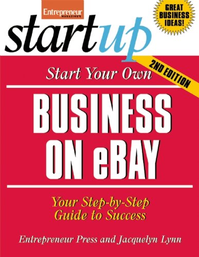 Start Your Own Business on eBay: Your Step-By-Step Guide to Success (StartUp Series)