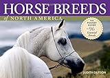 Horse Breeds of North America: The Pocket Guide to 96 Essential Breeds by Judith Dutson