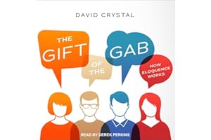 The Gift of the Gab: How Eloquence Works