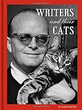 Writers and Their Cats: (Gifts for Writers, Books for Writers, Books about Cats, Cat-Themed Gifts) by Alison Nastasi