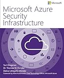 Microsoft Azure Security Infrastructure (IT Best Practices - Microsoft Press) Microsoft Azure Security Infrastructure (IT Best Practices - Microsoft Press)
