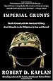 Imperial Grunts: On the Ground with the American Military, from Mongolia to the Philippines to Iraq and Beyond