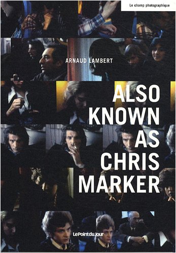 Also known as Chris Marker