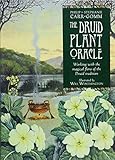 Druid Plant Oracle: Working with the Magical Flora of the Druid Tradition by 