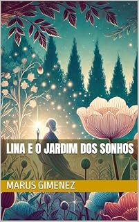 Livro Lina e o Jardim dos Sonhos (Jornadas Inesquecíveis)