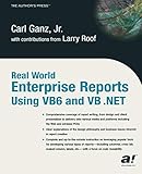 Real World Enterprise Reports Using VB6 and VB .NET