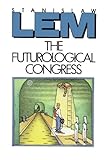 The Futurological Congress: From the Memoirs of Ijon Tichy cover