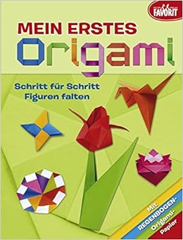 Mein Erstes Origami Schritt Für Schritt Figuren Falten