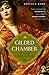 The Gilded Chamber: A Novel of Queen Esther by Rebecca Kohn