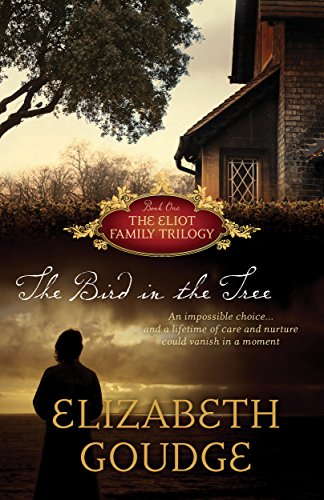 The Bird in the Tree (The Eliots of Damerosehay series Book 1) by Elizabeth Goudge