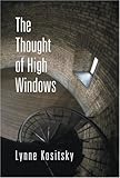 Front cover for the book The Thought of High Windows by Lynne Kositsky
