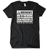 Due to the Rising Cost of Ammo T-Shirt Tee Funny Gun 2nd Amendment NR Tea Rights