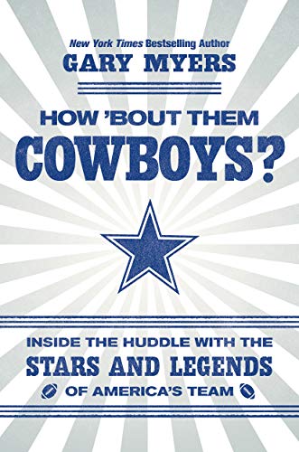 B.E.S.T How 'Bout Them Cowboys?: Inside the Huddle with the Stars and Legends of America's Team E.P.U.B