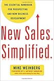 New Sales. Simplified.: The Essential Handbook for Prospecting and New Business Development (Agency/Distributed)