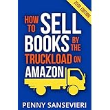 How to Sell Books by the Truckload on Amazon - 2018 Edition!: Power Pack: Sell Books by the Truckload &amp; Get Reviews by the Truckload