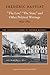 “The Law,” “The State,” and Other Political Writings, 1843–1850 (The Collected Works of Frédéric Bastiat)