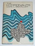 Front cover for the book The Hydronauts by Carl L. Biemiller