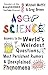 AsapSCIENCE: Answers to the World's Weirdest Questions, Most Persistent Rumors, and Unexplained Phenomena - Book by Greg Brown