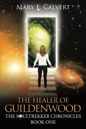 The Healer of Guildenwood by Mary E. Calvert
