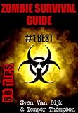 Zombie Apocalypse Survival Guide (50 TIPS) #1 Favorite of Walking Dead Fans (Zombie Survival Guide PRO)