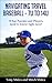 Navigating Travel Baseball - 7U to 14U: What Parents and Players Need to Know Right Now!