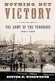 Front cover for the book Nothing but Victory: The Army of the Tennessee, 1861-1865 by Steven E. Woodworth
