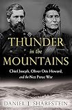 Daniel J. Sharfstein, "Thunder in the Mountains: Chief Joseph, Oliver Otis Howard, and the Nez Perce War" (Norton, 2017)