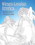 Wicked Lesbian Erotica: A Sexy Adult Coloring Book by