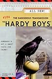 The Dangerous Transmission (The Hardy Boys #184)