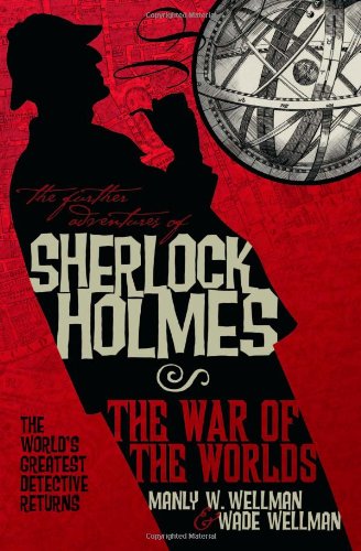 "The Further Adventures of Sherlock Holmes - War of the Worlds" av Manly Wade Wellman