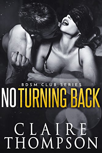 BOOK No Turning Back (BDSM Club Series Book 5)<br />TXT