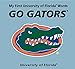 My First University of Florida Words Go Gators