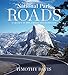 National Park Roads: A Legacy in the American Landscape by