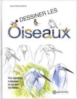 Dessiner Les Oiseaux Juan Varela Simo 9791026100676