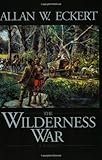 The Wilderness War (Winning of America Series)
