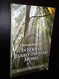 Introduction to the Internal Family Systems Model, Schwartz, Richard C., 0972148000