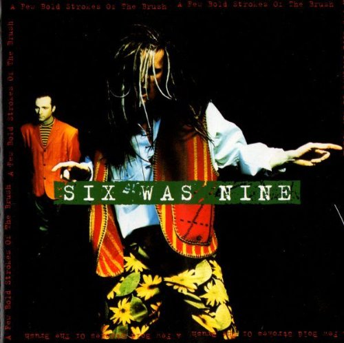 Six Was Nine - A Few Bold Strokes Of The Brush - Zortam Music