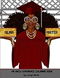 Alma Mater: An HBCU Experience Coloring Book by Latoya Nicole
