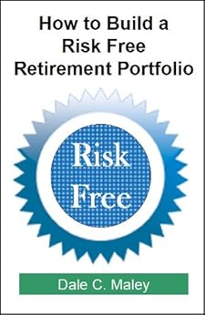 Amazon Com How To Build A Risk Free Retirement Portfolio