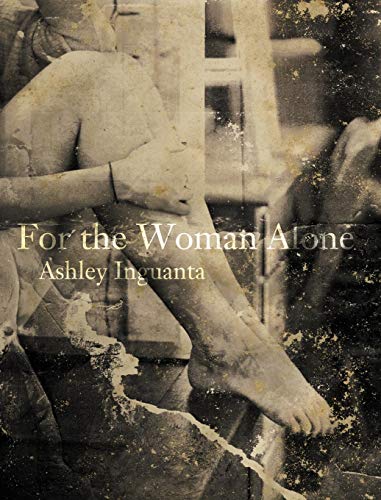 For the Woman Alone by Ashley Inguanta
