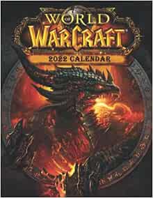 World Of Warcraft Calendar 2022 Amazon.com: World Of Warcraft 2022 Calendar: Official Game Calendar. This  Incredible Cute Calendar January 2022 To December 2023 With High Quality  Pictures .Gaming Calendar 2021-2022. Calendar Video Games: 9798497280340:  Calender, Warcraft: Books